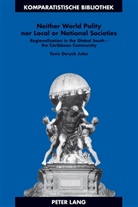 Ed. D. Jules, Ed.D. Jules, Tavis D. Jules, Tavis Deryck Jules - Neither World Polity nor Local or National Societies