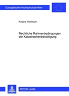 Kristine Pohlmann - Rechtliche Rahmenbedingungen der Katastrophenbewältigung