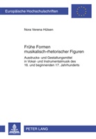 Nora Verena Hülsen - Frühe Formen musikalisch-rhetorischer Figuren