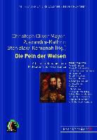 Christoph Oliver Mayer, Christop Oliver Mayer, Christoph Oliver Mayer, Stanislaw-Kemenah, Stanislaw-Kemenah, Alexandra-Kathrin Stanislaw-Kemenah - Die Pein der Weisen