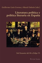 Lain Corona, Guillerm Lain Corona, Guillermo Lain Corona, Guillermo Laín Corona, Oaknin, Oaknin... - Literatura política y política literaria en España