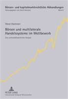 Horst Hammen - Börsen und multilaterale Handelssysteme im Wettbewerb
