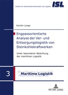 Kerstin Lange - Engpassorientierte Analyse der Ver- und Entsorgungslogistik von Steinkohlekraftwerken