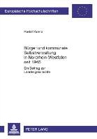 Rudolf Arend - Bürger und kommunale Selbstverwaltung in Nordrhein-Westfalen seit 1945
