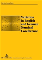 Kerstin Anna +Kunz, Kerstin Anna Kunz - Variation in English and German Nominal Coreference