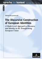 Michal Krzyzanowski - The Discursive Construction of European Identities