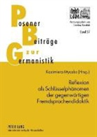 Kazimiera Myczko - Reflexion als Schlüsselphänomen der gegenwärtigen Fremdsprachendidaktik
