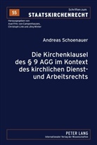 Andreas Schoenauer - Die Kirchenklausel des 9 AGG im Kontext des kirchlichen Dienst- und Arbeitsrechts