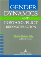 Christine Eifler, Ruth Seifert - Gender Dynamics and Post-Conflict Reconstruction