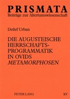 Detlef Urban, Jochem Küppers - Die augusteische Herrschaftsprogrammatik in Ovids "Metamorphosen"