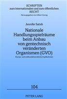 Jennifer Satish - Nationale Handlungsspielräume beim Anbau von gentechnisch veränderten Organismen (GVO)