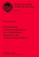 Julia Pullen - Die Immunität von Staatsunternehmen im zivilrechtlichen Erkenntnis- und Vollstreckungsverfahren