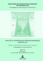 Franciszek Grucza, Odile Schneider-Mizony, Heinz-Rudi Spiegel, Jerzy Zmudzki - Akten des XII. Internationalen Germanistenkongresses Warschau 2010: - Vielheit und Einheit der Germanistik weltweit