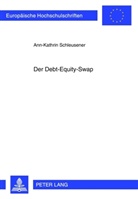 Ann-Kathrin Schleusener - Der Debt-Equity-Swap