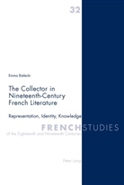Emma Bielecki - The Collector in Nineteenth-Century French Literature