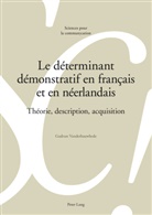 Gudrun Vanderbauwhede, Alain Berrendonner u a, Louis De Saussure - Le déterminant démonstratif en français et en néerlandais