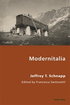 Jeffrey Schnapp, Jeffrey T. Schnapp - Modernitalia