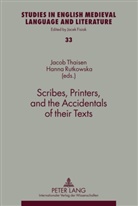 Hanna Rutkowska, Jacob Thaisen - Scribes, Printers, and the Accidentals of their Texts