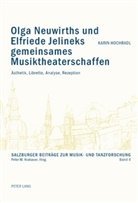 Karin Hochradl, Anne Ibos-Augé - Olga Neuwirths und Elfriede Jelineks gemeinsames Musiktheaterschaffen