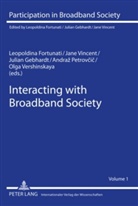 Leopoldina Fortunati, Julian Gebhardt, Jane Vincent - Interacting with Broadband Society