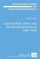 Zoltán Péter - Lajos Kassák, Wien und der Konstruktivismus 1920-1926
