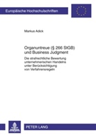 Markus Adick - Organuntreue ( 266 StGB) und Business Judgment