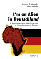 Klaus Boehnke, Erhabor Idemudia, Erhabor S. Idemudia - I'm an Alien in Deutschland
