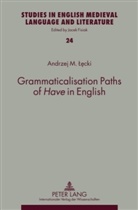 Andrzej Lecki, Andrzej M. Lecki - Grammaticalisation Paths of "Have" in English