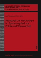 Adolf Kossakowski, Horst Kühn - Pädagogische Psychologie im Spannungsfeld von Politik und Wissenschaft