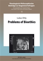 Lukas Ohly - Problems of Bioethics