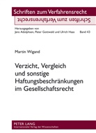 Martin Wigand, Ulrich Haas - Verzicht, Vergleich und sonstige Haftungsbeschränkungen im Gesellschaftsrecht