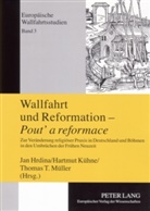 Jan Hrdina, Hartmut Kühne, Thomas T. Müller - Wallfahrt und Reformation - "Pout' a reformace"