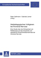 Peter Gathmann, Gabriela Leimer - Heilpädagogisches Voltigieren bei "Anorexia Nervosa"