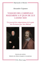 Alexandre Cojannot - Viaggio del Cardinale Mazzarini a St Jean de Luz l'anno 1659