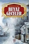Fyodor Mihaylovic Dostoyevski - Beyaz Geceler