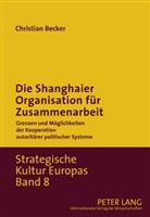Christian Becker - Die Shanghaier Organisation für Zusammenarbeit