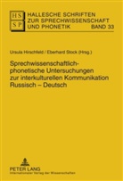 Ursula Hirschfeld, Eberhard Stock - Hallesche Schriften zur Sprechwissenschaft und Phonetik - 33: Sprechwissenschaftlich-phonetische Untersuchungen zur interkulturellen Kommunikation Russisch - Deutsch