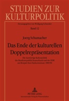 Joerg Schumacher, Jörg Schumacher - Das Ende der kulturellen Doppelrepräsentation