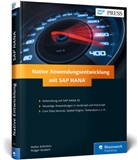 Stefa Kühnlein, Stefan Kühnlein, Holger Seubert - Native Anwendungsentwicklung mit SAP HANA