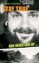Stefano Vicinoadio - Stay true and never give up ...