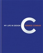 Sir Terence Conran, Terence Conran - My Life in Design