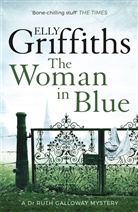 Elly Griffiths - The Woman in Blue