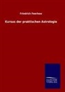 Friedrich Feerhow - Kursus der praktischen Astrologie