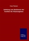 Franz Thonner - Anleitung zum Bestimmen der Familien der Phanerogamen