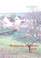 Rose Vincent - Brosses au vingtième siècle