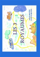 Colette Becuzzi, Sara Becuzzi, Sarah Becuzzi - Les trois royaumes