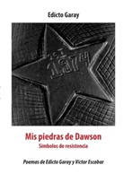 Victor Escobar, Edict Garay, Edicto Garay, Jean-François Noël - Mis piedras de dawson
