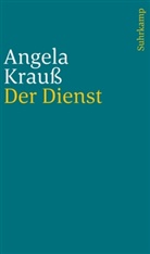Angela Krauß - Der Dienst