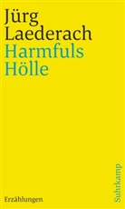 Jürg Laederach - Harmfuls Hölle