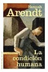Hannah Arendt - La condición humana
